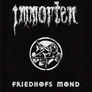 IMMORTEN Freidhofs Mond