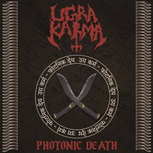 UGRA KARMA Photonic Death / Mountain Grinders