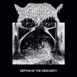 BLASPHEMATORY Depths of the Obscurity