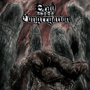 DEAD CONGREGATION Graves of the Archangels