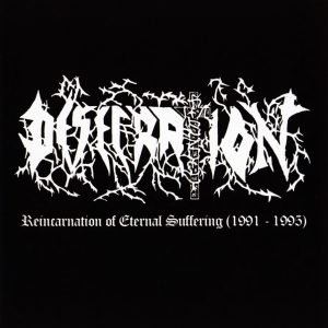 DESECRATION Reincarnation Of Eternal Suffering (1991-1995)