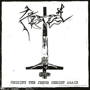 AZAZEL Crucify the Jesus Christ Again CD