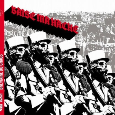 BAISE MA HACHE Bréviaire Du Chaos
