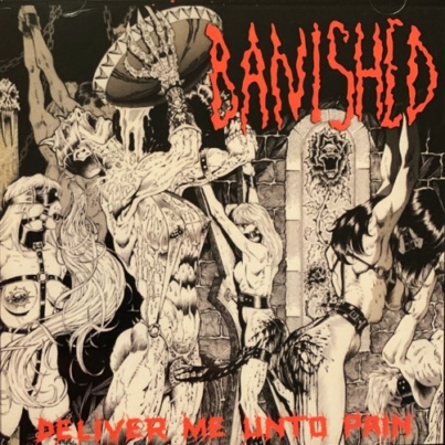 BANISHED Deliver Me Unto Pain