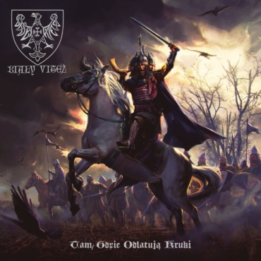 BIAŁY VITEŹ Tam Gdzie Odlatują Kruki