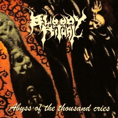 BLOODY RITUAL Abyss of the thousand cries