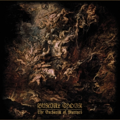 BURIAL CHOIR The Eucharist of Martyrs