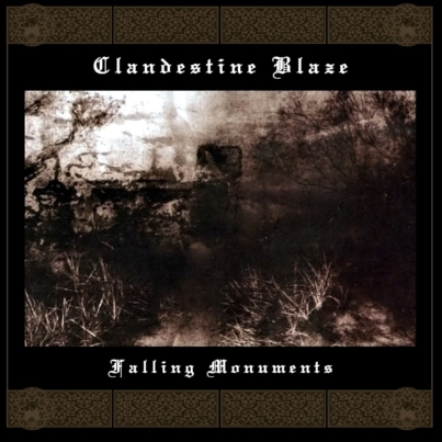 CLANDESTINE BLAZE falling monuments