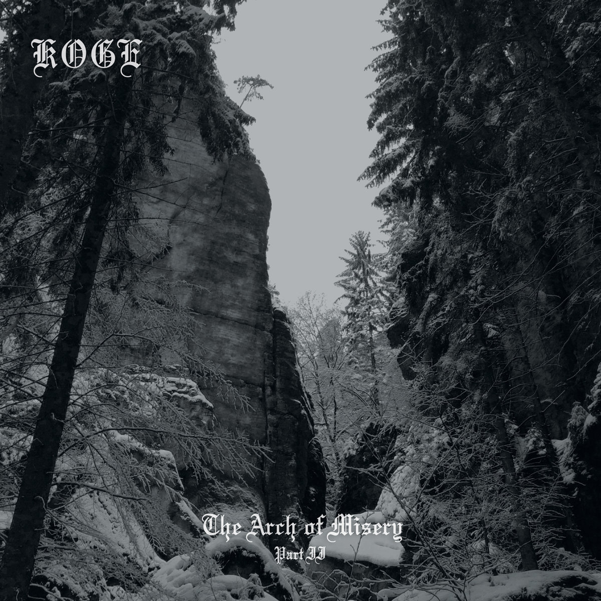 KOGE "The Arch of Misery Pt. II"