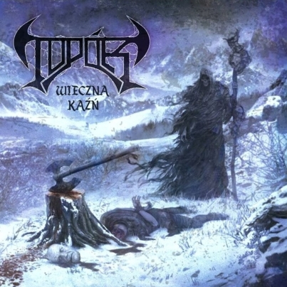 TOPÓR Wieczna Kaźń