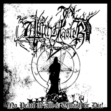 Witchmaster No Peace At All & Thrash Ör Die