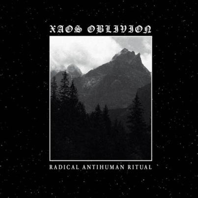 XAOS OBLIVION Radical Antihuman Ritual